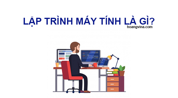 Lập trình là gì? - Hoàng Vina