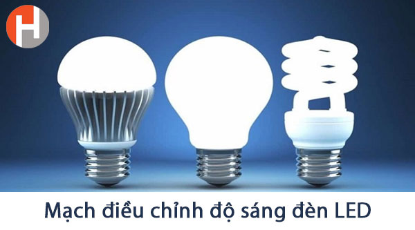 Mạch điều chỉnh độ sáng đèn LED