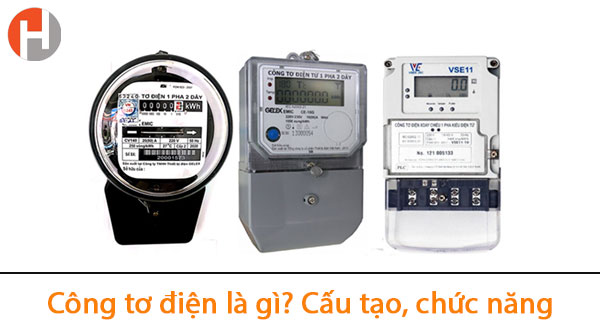 Công tơ điện là gì? Cấu tạo, chức năng - Hoàng Vina