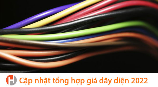 Cập nhật tổng hợp giá dây điện 2022